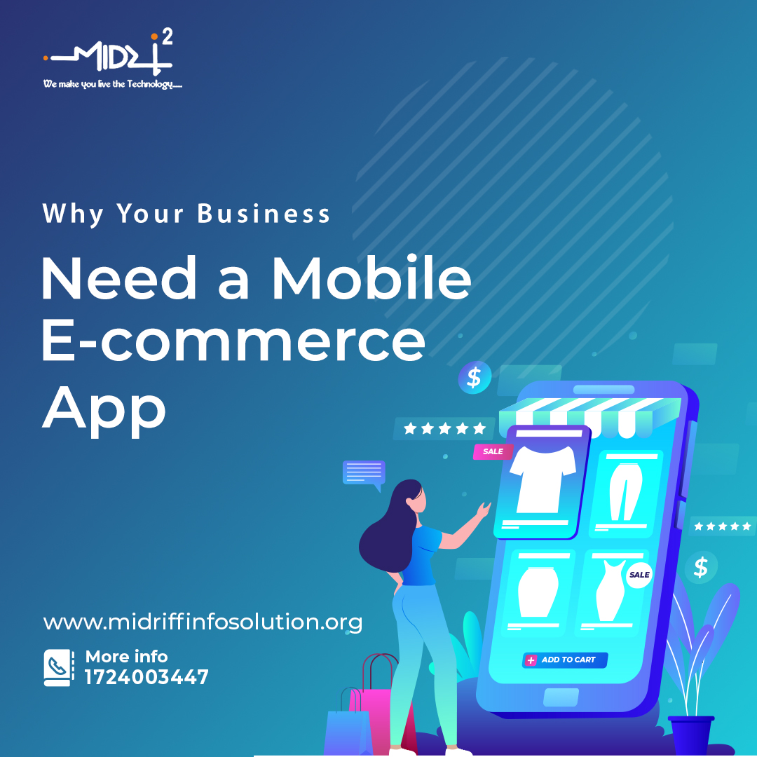 Why Your Business Needs a Mobile E-commerce App