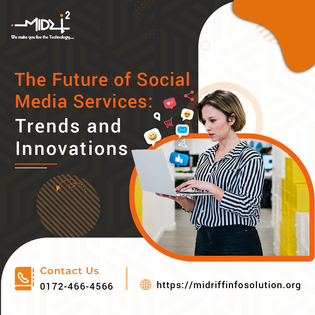 The Future of Social Media Services: Trends and Innovations
