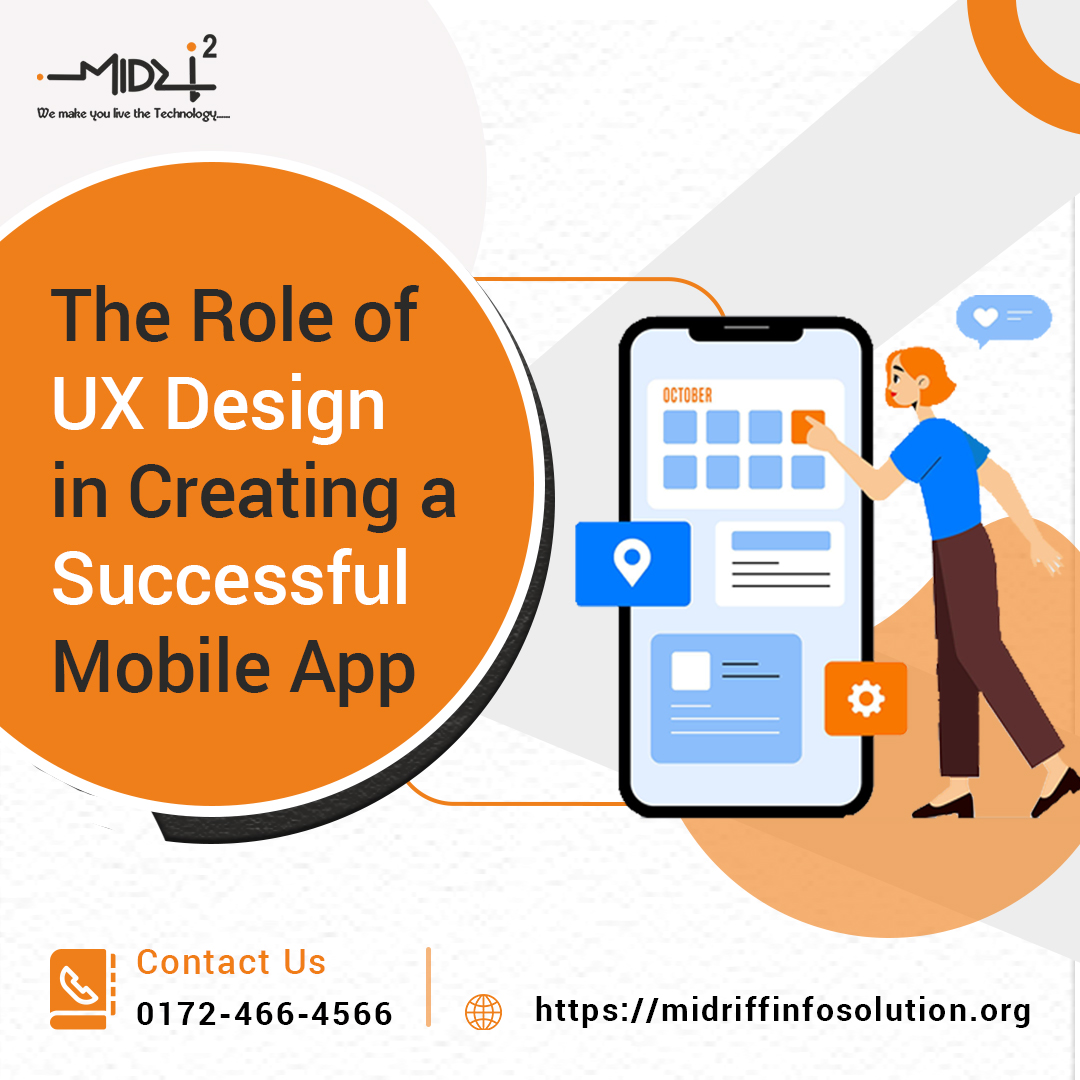 The Role of UX Design in Creating a Successful Mobile App